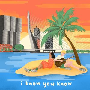 i know you know (feat. Chris Sigl) [Explicit]