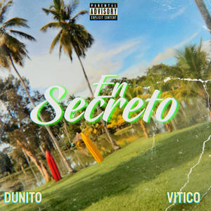 En Secreto (feat. Dunito) (Explicit)