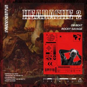 HEADACHE 2 (feat. Rocky Savage & AmTe+*!) (Explicit)