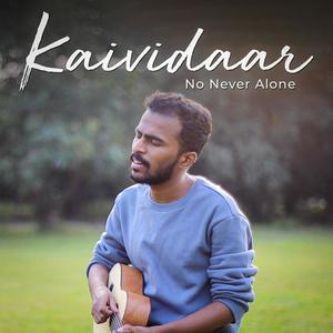 Kaividaar(No never Alone)
