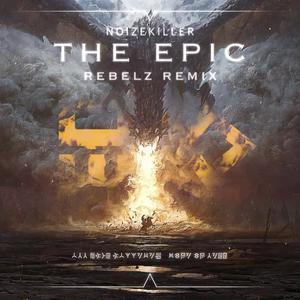 The Epic (Rebelz Remix)