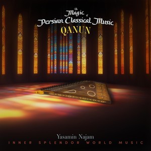 The Magic of Persian Classical Music Quanun