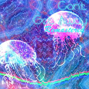 Can't (Get Away) (Remastered Version)