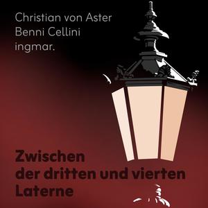 Zwischen der dritten und vierten Laterne (feat. Christian von Aster & Benni Cellini)