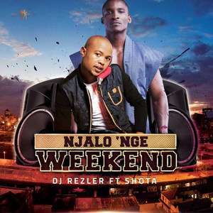 Njalo Nge' weekend (feat. Shots)