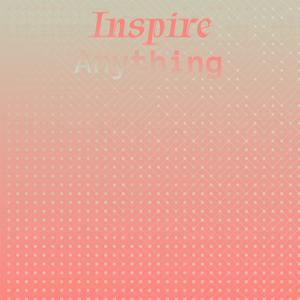 Inspire Anything