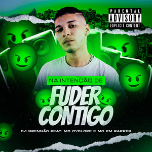 Na Intenção de Fuder Contigo (Explicit)