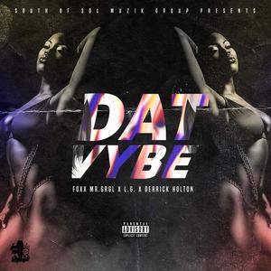 Dat Vybe (Explicit)