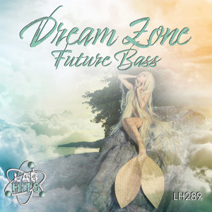 Dream Zone: Future Bass