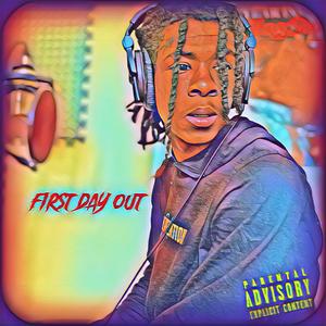 First Day Out (feat. NFL Zombiee) (Explicit)