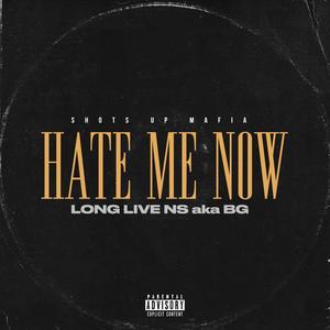 Hate Me Now (feat. LF & Murda) [Explicit]