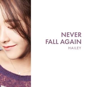 헤일리 - Never Fall Again (Inst.)