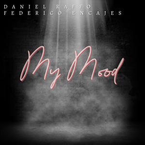 My Mood (feat. Daniel Raffo)