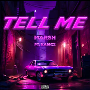 Tell Me (feat. KaiGzz) (Explicit)