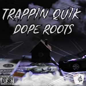 DOPE ROOTS (Explicit)