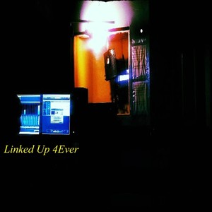 Linked up 4ever (Explicit)