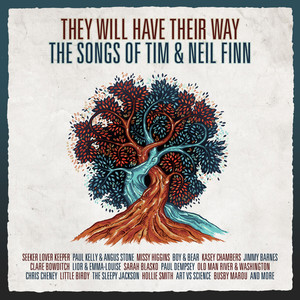 They Will Have Their Way - The Songs Of Tim & Neil Finn (Explicit)