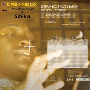 Baby come back to me (feat. Safire & Little Planet People)