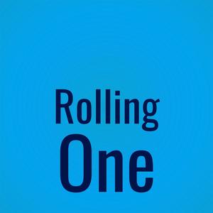 Rolling One