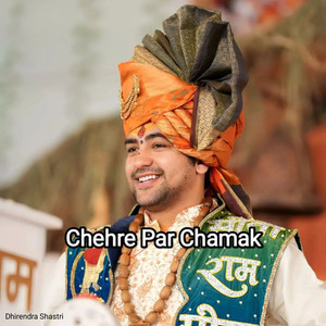 Chehre Par Chamak