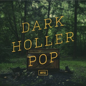 Dark Holler Pop