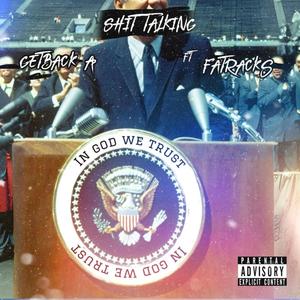 **** Talking (feat. FatRacks) [Explicit]