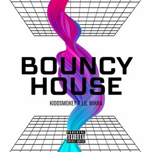 Bouncy House (feat. Lil Wikka) (Explicit)