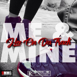 Me & Mine (Explicit)