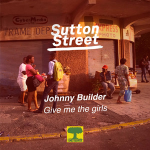 Give Me the Girls (Sutton Street)