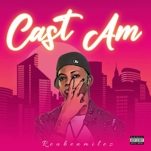 Cast Am (Explicit)