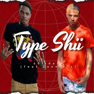 Type Shii (feat. Zann.e.x) [Explicit]