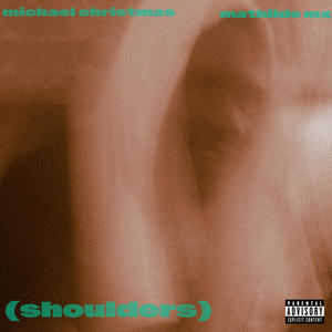 (Shoulders) (feat. Mathilde MX) (Explicit)