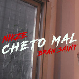 Cheto Mal (feat. Bran Saints) (Explicit)