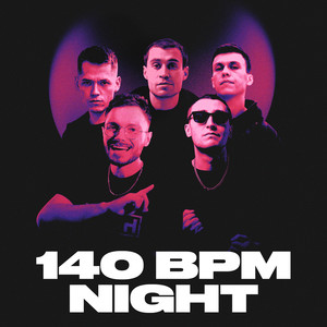 140 BPM NIGHT (Explicit)