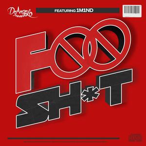 FOO SHIT(feat. 1M1ND) (Explicit)