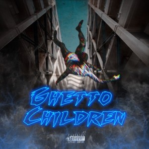 Ghetto Children (Explicit)