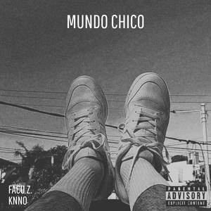 Mundo Chico (Explicit)