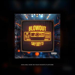 Blowout (Explicit)