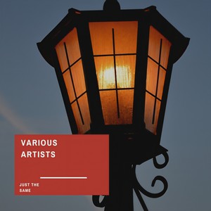 Just the Same (Explicit)