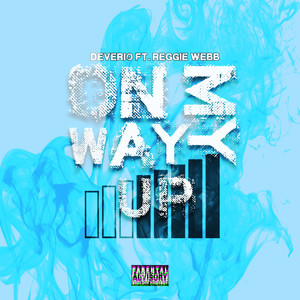 On My Way Up (Explicit)