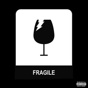 Fragile (Explicit)