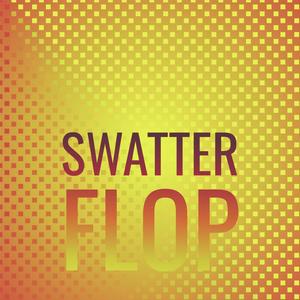 Swatter Flop