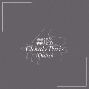 Cloudy Paris (Outro)