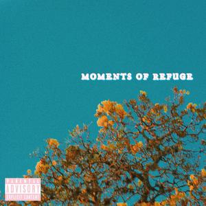 MOMENTS OF REFUGE (Explicit)