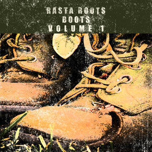 Rasta Roots Boots Vol 1