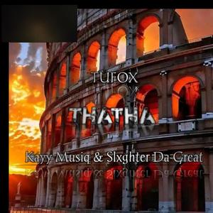 Thatha (feat. Slxghter DaGreat)