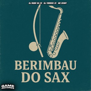 Berimbau Do Sax (Explicit)