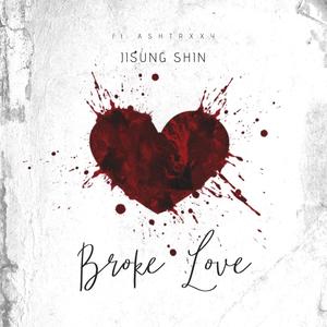 Broke Love (Explicit)