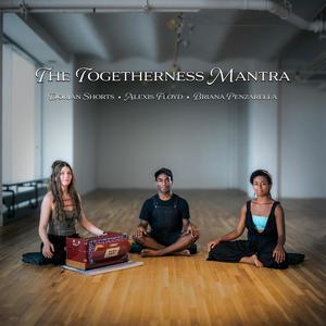 The Togetherness Mantra (feat. Dorian Shorts & Alexis Floyd)