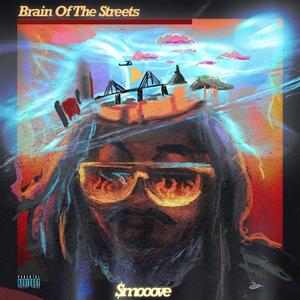 Brain Of The $treets (Explicit)